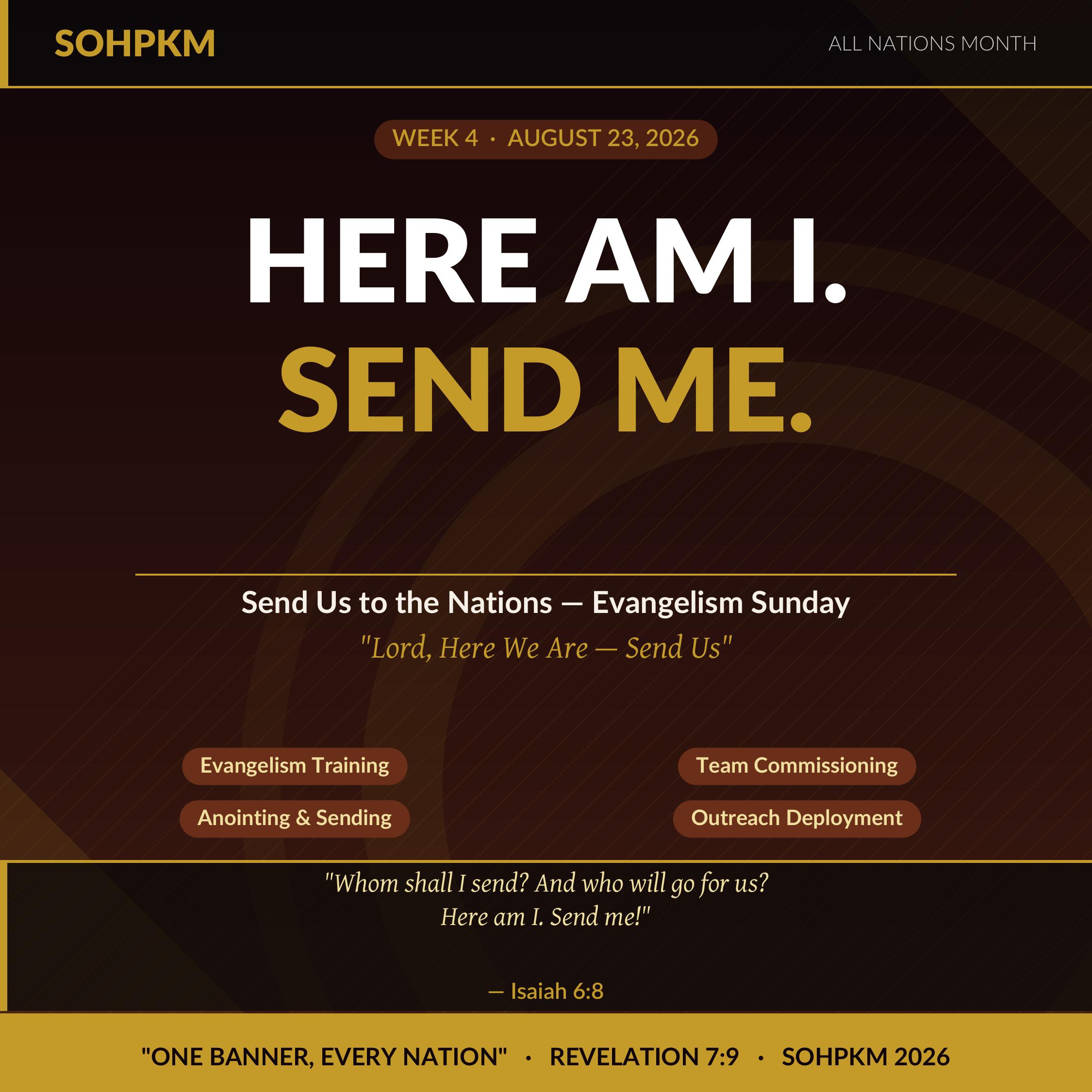 Week 4 · Aug 23 — Here Am I. Send Me.